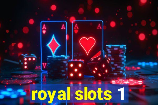 royal slots 1